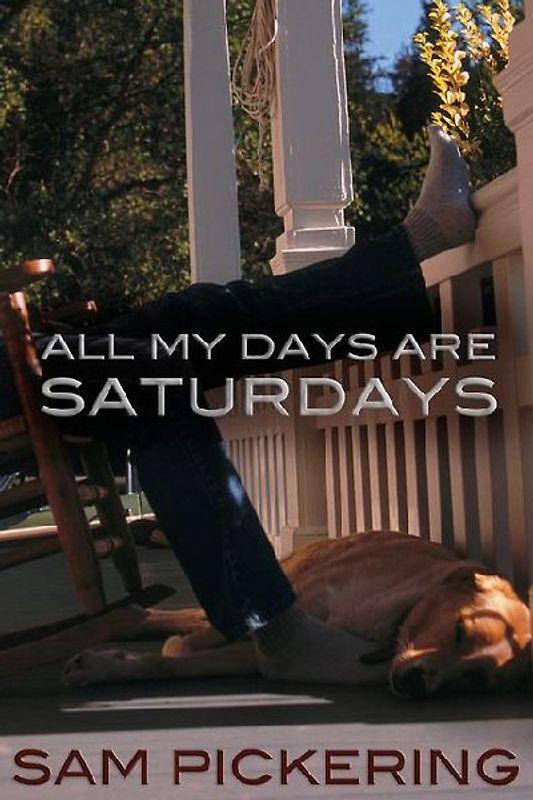 All My Days Are Saturdays