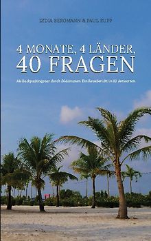 4 Monate, 4 Länder, 40 Fragen