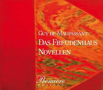 Das Freudenhaus: Maupassants Novellen