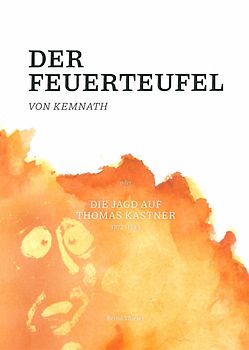 Der Feuerteufel von Kemnath