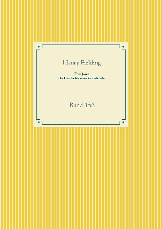 Tom Jones - Die Geschichte eines Findelkindes