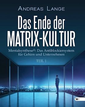 Das Ende der Matrix-Kultur I