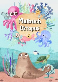 Malbuch Oktopus: Malbuch mit Meerestieren für Kinder ab 4 Jahren