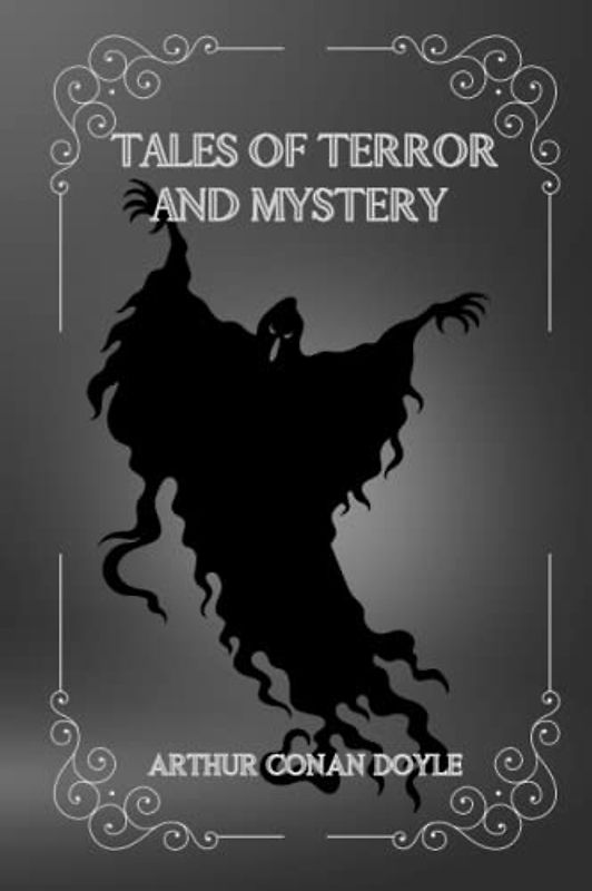 Tales of Terror and Mystery By Arthur Conan Doyle