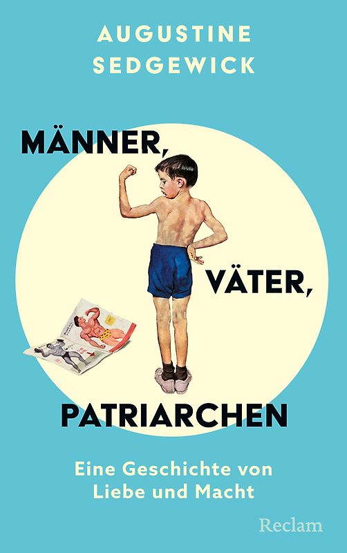 Männer, Väter, Patriarchen. Eine Geschichte von Liebe und Macht