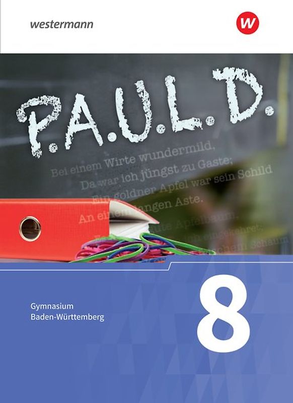 P.A.U.L. D. - Persönliches Arbeits- und Lesebuch Deutsch - Für Gymnasien in Baden-Württemberg u.a.