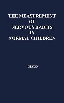 The Measurement of Nervous Habits in Normal Children.