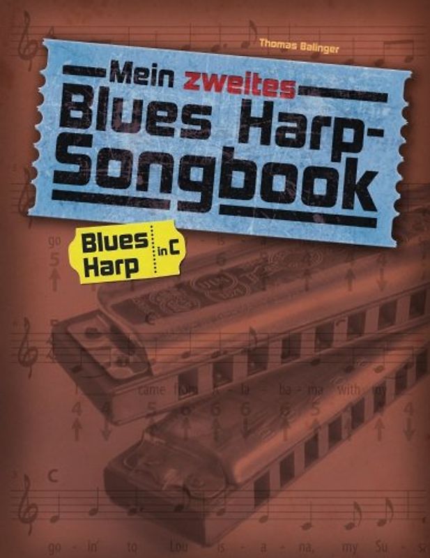 Mein zweites Blues Harp-Songbook: Für die diatonische Mundharmonika in C