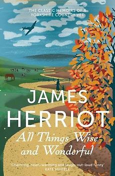 All Things Wise and Wonderful (James Herriot 3) - Herriot, James