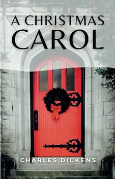A Christmas Carol: (Annotated)