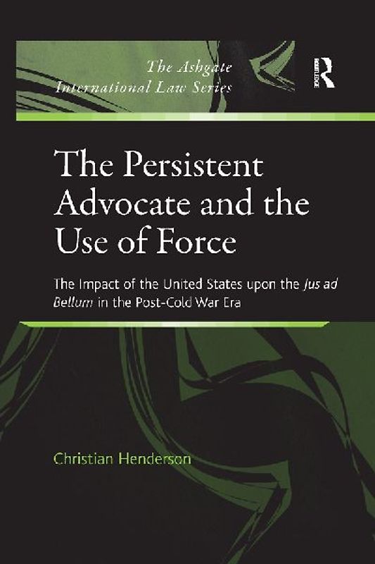 The Persistent Advocate and the Use of Force