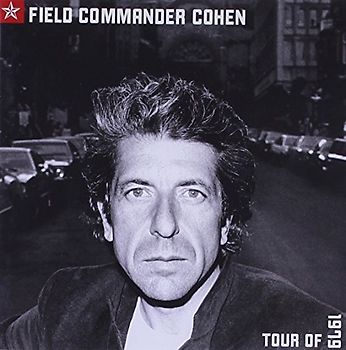 Leonard Cohen - Field Commander Cohen: Tour of 1979