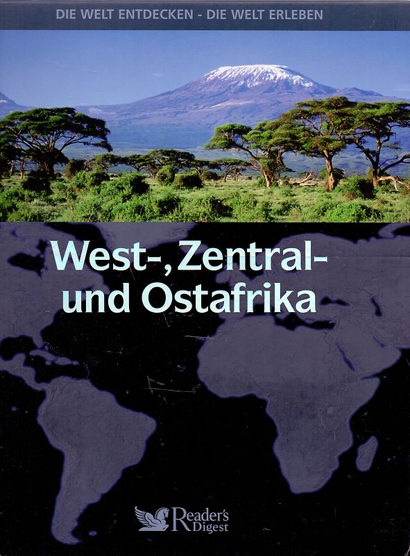 Die Welt entdecken - Die Welt erleben: West-, Zentral- und Ostafrika [Gebundene Ausgabe]