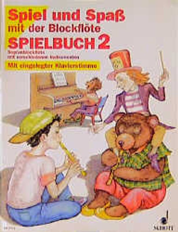 Spiel und Spaß mit der Blockflöte. Band 2. Sopran-Blockflöte mit verschiedenen Instrumenten (S, A, T, B-Blockflöten, Klavier, Gitarre, Schlagzeug und Bass ad lib.). Spielbuch.