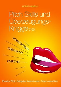 Pitch Skills und Überzeugungs-Knigge 2100