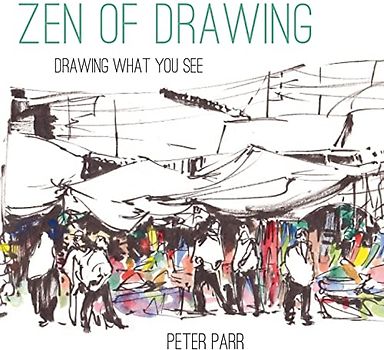 Zen of Drawing - Parr, Peter