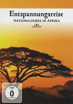 Entspannungsreise - Nationalparks in Afrika DVD