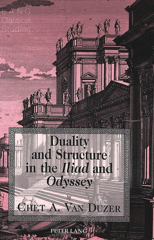Duality and Structure in the «Iliad» and «Odyssey»