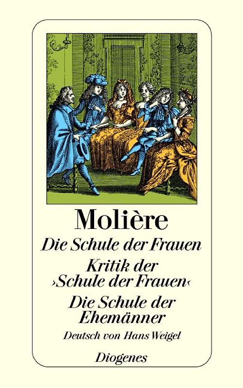 Die Schule der Frauen/Kritik der ›Schule der Frauen‹/Die Schule der Ehemänner