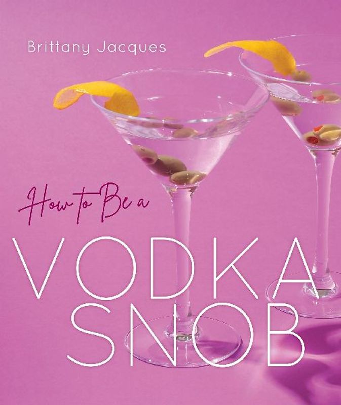 How to Be a Vodka Snob