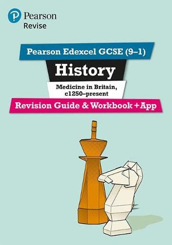 Pearson REVISE Edexcel GCSE (9-1) History Medicine in Britain Revision Guide and Workbook + App: for home learning, 2022 and 2023 assessments and exams (Revise Edexcel GCSE History 16)