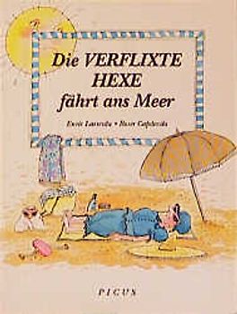 Die verflixte Hexe fährt ans Meer