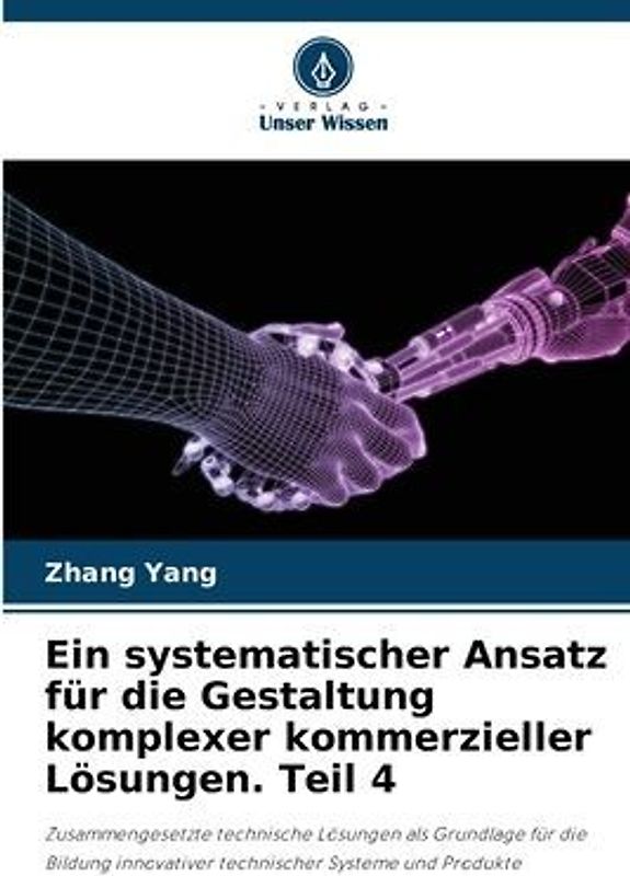 Ein systematischer Ansatz für die Gestaltung komplexer kommerzieller Lösungen. Teil 4