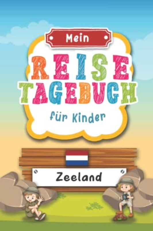 Reisetagebuch für Kinder Zeeland: Niederlande Urlaubstagebuch zum Ausfüllen,Eintragen,Malen,Einkleben für Ferien & Urlaub A5, Aktivitätsbuch & ... Kinder Buch für Reise & unterwegs