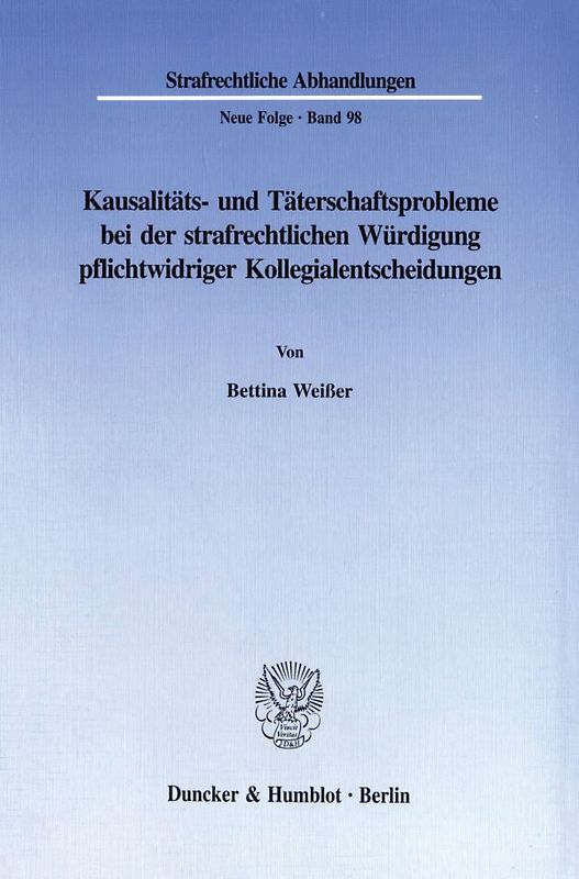 Kausalitäts- und Täterschaftsprobleme bei der strafrechtlichen Würdigung pflichtwidriger Kollegialentscheidungen.