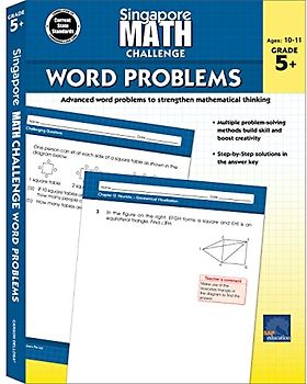 Singapore Math Challenge Word Problems, Grades 5 - 8: Volume 4