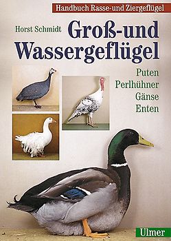 Handbuch Rasse- und Ziergeflügel Band 1 - Groß- und Wassergeflügel