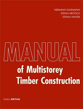 Manual of Multistorey Timber Construction