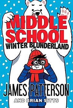 Middle School: Winter Blunderland: (Middle School 15)