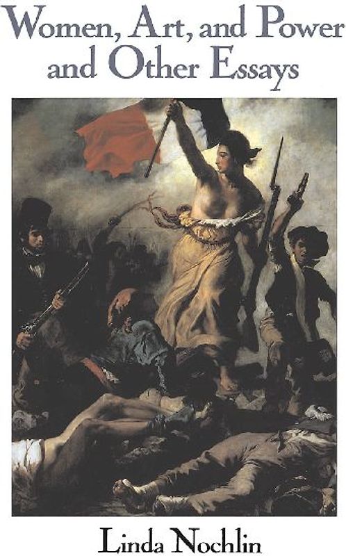 Women, Art, And Power And Other Essays