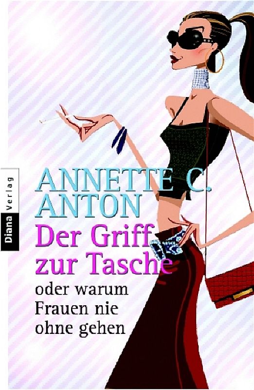 Der Griff zur Tasche oder warum Frauen nie ohne gehen