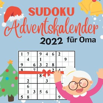 Sudoku Adventskalender für Oma: Rätsel Adventskalender für Oma mit 144 Rätseln in verschiedenen Schwierigkeitsstufen
