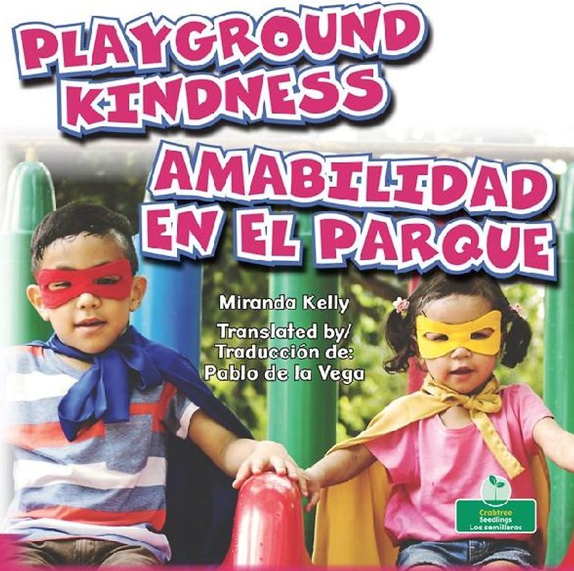 Amabilidad En El Parque (Playground Kindness) Bilingual Eng/Spa