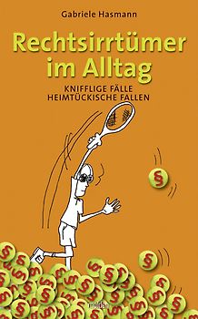 Rechtsirrtümer im Alltag