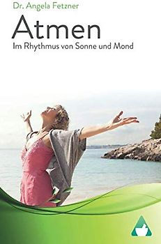 Atmen im Rhythmus von Sonne und Mond