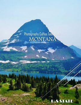 MONTANA U.S.STATE Photography Coffee Table Book Tourists Attractions: A Mind-Blowing Tour In MONTANA U.S.STATE Photography Coffee Table Book: For ... And Travel. Paperback – March 20, 2023.