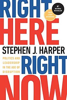 Right Here, Right Now: Politics and Leadership in the Age of Disruption