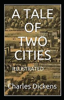 A Tale of Two Cities Illustrated