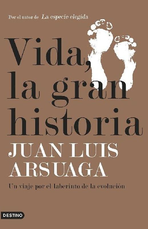 Vida, la gran historia : un viaje por el laberinto de la evolución