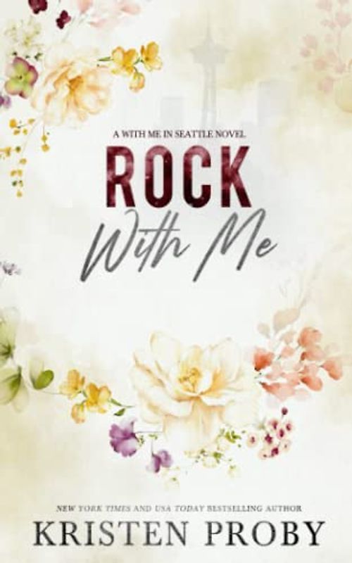 Rock With Me: A With Me In Seattle Novel