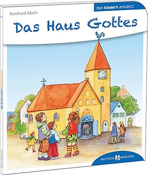 Das Haus Gottes den Kindern erklärt