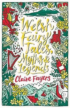 Welsh Fairy Tales, Myths and Legends