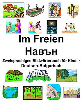 Deutsch-Bulgarisch Im Freien/Навън Zweisprachiges Bildwörterbuch für Kinder