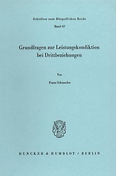 Grundfragen zur Leistungskondiktion bei Drittbeziehungen.