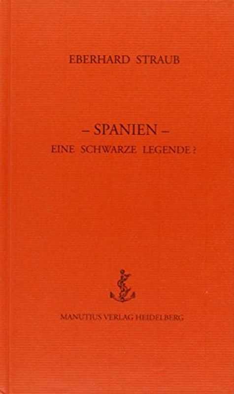 Spanien - eine schwarze Legende