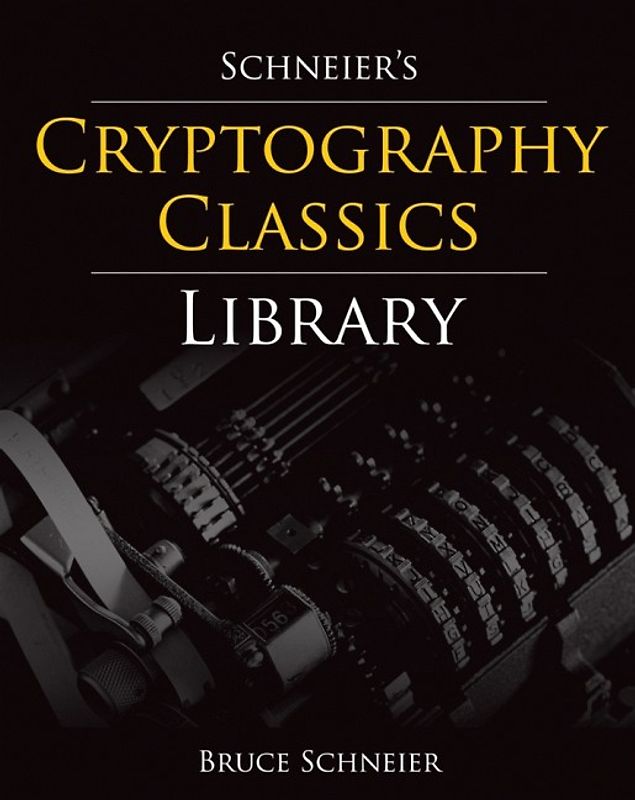 Schneier's Cryptography Classics Library